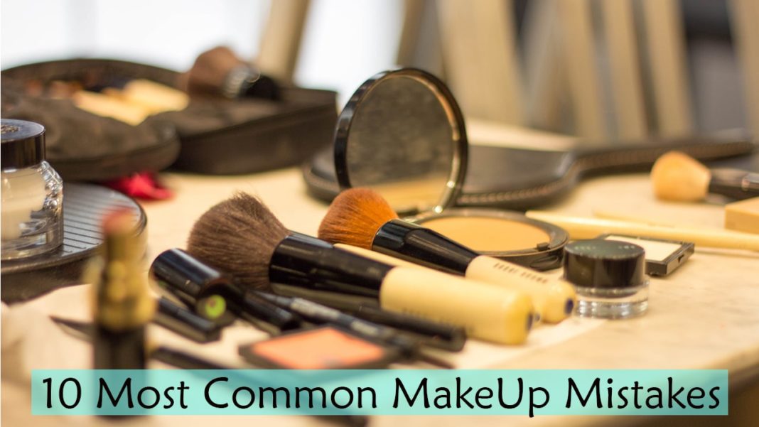 10 Most Common MakeUp Mistakes That You Dont Think